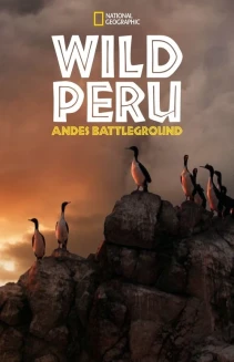 Wild Peru: Andes Battleground