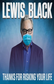 Lewis Black: Thanks for Risking Your Life