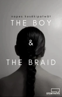 Napes Kasêkipatwât : The Boy & The Braid