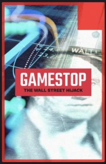 GameStop: The Wall Street Hijack
