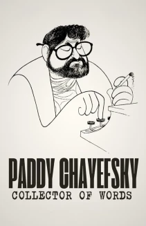 Paddy Chayefsky: Collector of Words