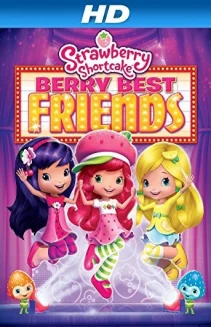 Strawberry Shortcake: Berry Best Friends