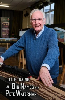 Little Trains & Big Names with Pete Waterman