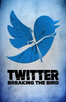 Twitter: Breaking the Bird
