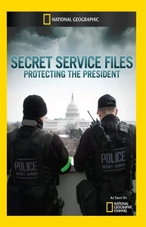 Secret Service Files: Protecting the President