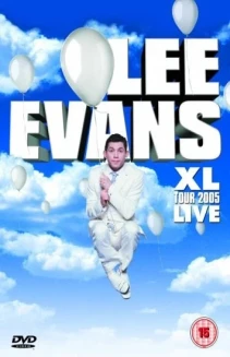 Lee Evans: XL Tour Live 2005