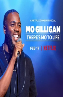 Mo Gilligan: There's Mo to Life