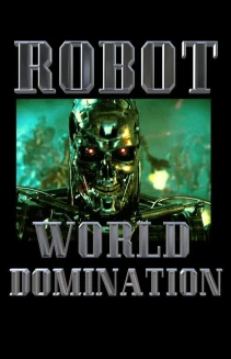 Robot World Domination