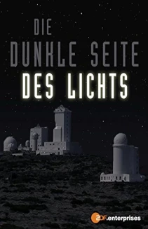 Die dunkle Seite des Lichts