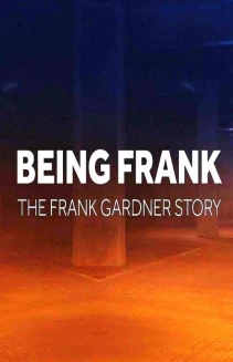 Being Frank - The Frank Gardner Story