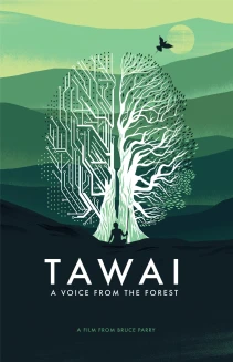 Tawai: A Voice from the Forest