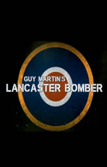 Guy Martin's Lancaster Bomber
