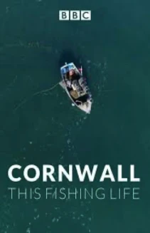 Cornwall: This Fishing Life