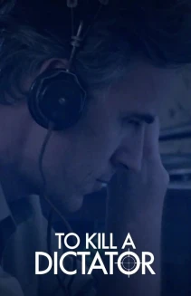To Kill a Dictator