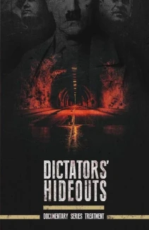 Dictators’ Hideouts