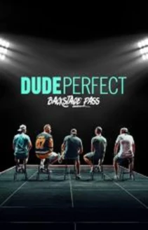 Dude Perfect: Backstage Pass