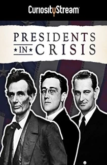 Presidents in Crisis