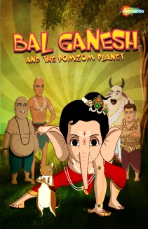Bal Ganesh and the PomZom Planet
