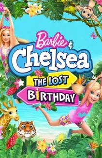 Barbie & Chelsea: The Lost Birthday