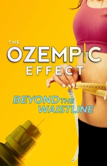 The Ozempic Effect: Beyond the Waistline