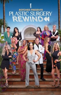Botched Presents: Plastic Surgery Rewind