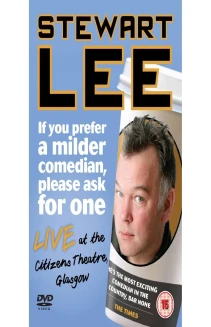 Stewart Lee: If You Prefer a Milder Comedian, Please Ask for One