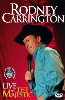 Rodney Carrington: Live at the Majestic