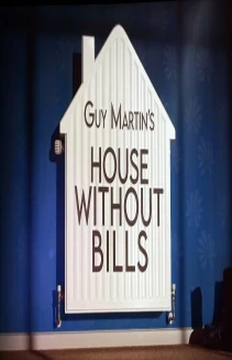 Guy Martin's House Without Bills
