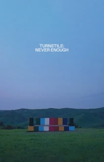 Turnstile: Never Enough