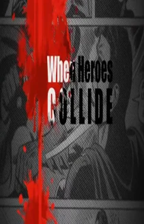 Superman vs. Batman: When Heroes Collide