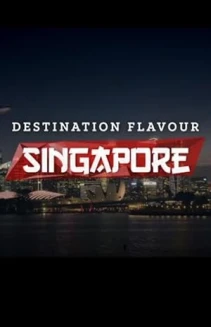 Destination Flavour: Singapore