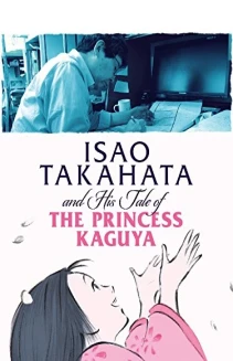 Isao Takahata and His Tale of Princess Kaguya