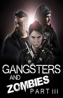 Gangsters and Zombies Part III