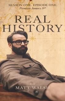 Real History with Matt Walsh