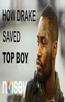 Top Boy: How Drake Saved the Greatest Show on TV