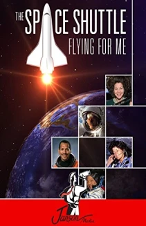The Space Shuttle: Flying for Me