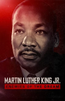Martin Luthur King Jr.: Enemies of the Dream