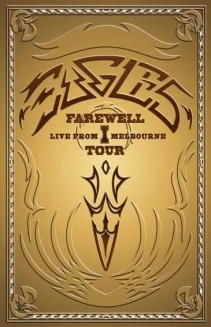 Eagles: The Farewell 1 Tour - Live from Melbourne