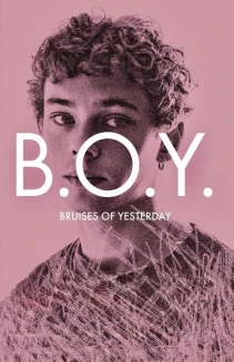 B.O.Y.: Bruises of Yesterday