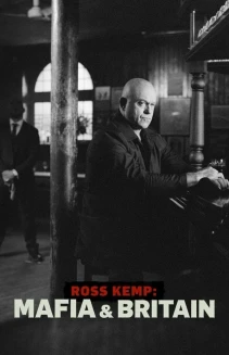 Ross Kemp: Mafia & Britain