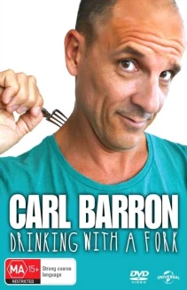 Carl Barron: Drinking with a Fork