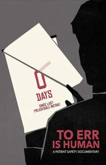 To Err Is Human: A Patient Safety Documentary
