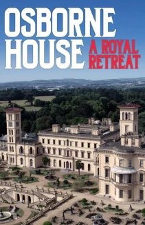 Osborne House: A Royal Retreat